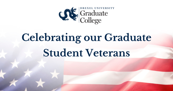 Image with text "Celebrating our Graduate Student Veterans" and an American flag